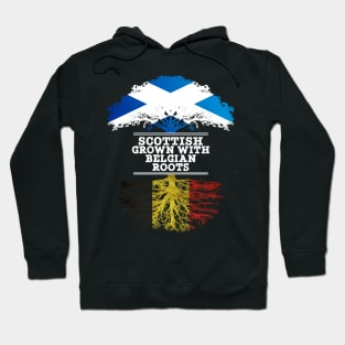 Scottish Grown With Belgian Roots - Gift for Belgian With Roots From Belgium Hoodie